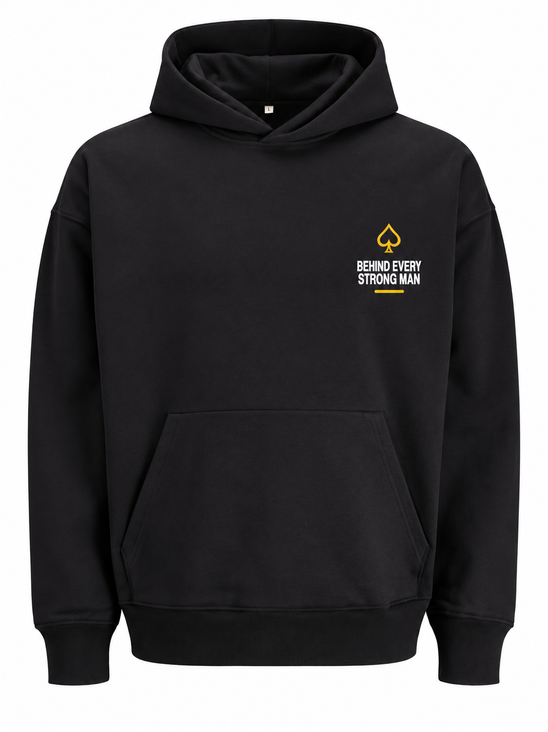 Behind Every Strong Man Hoodie