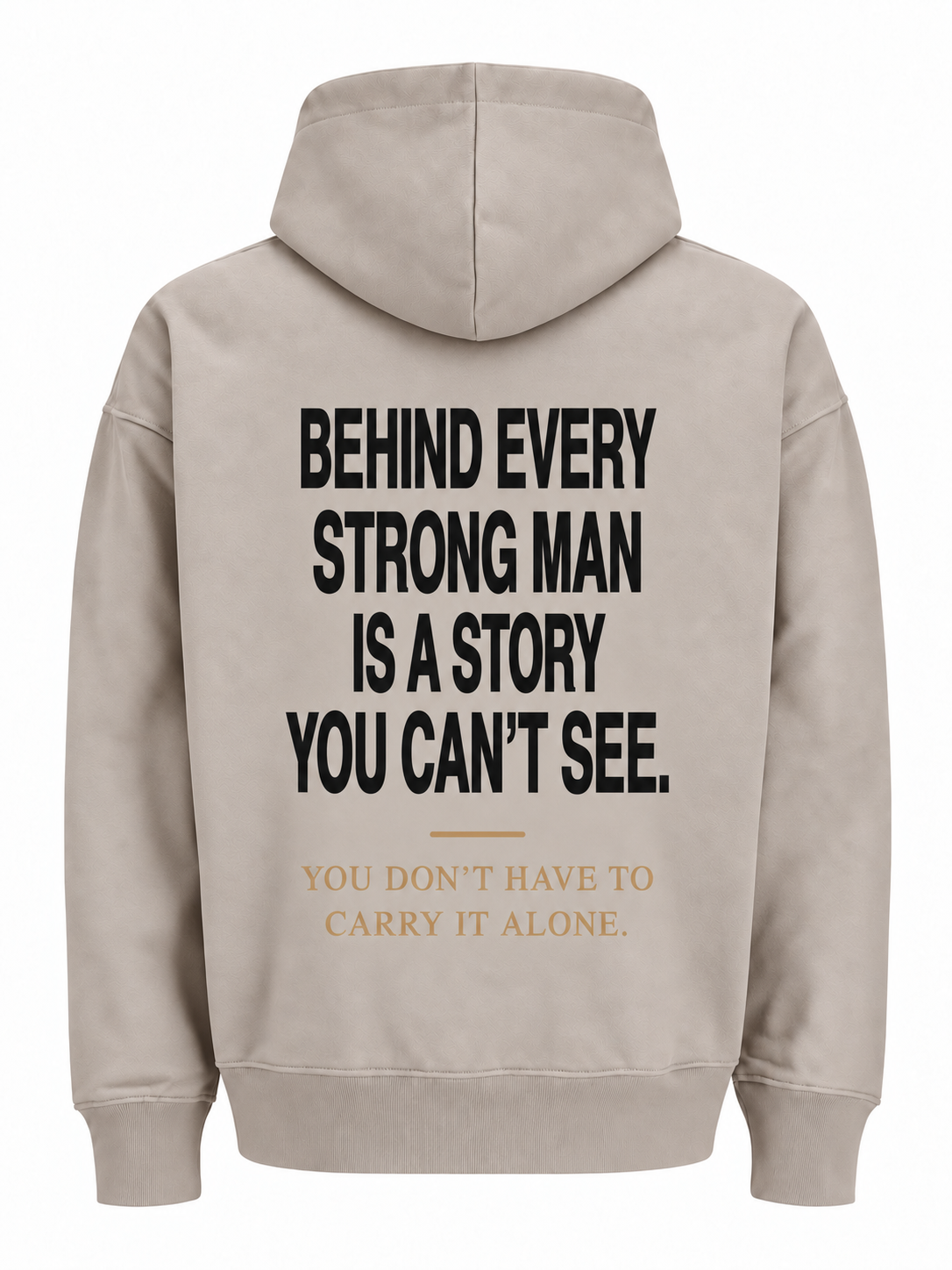 Behind Every Strong Man Hoodie