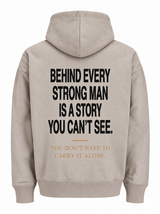 Behind Every Strong Man Hoodie
