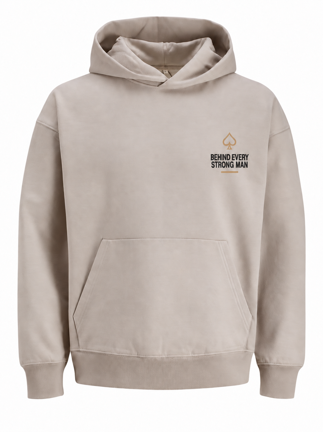 Behind Every Strong Man Hoodie