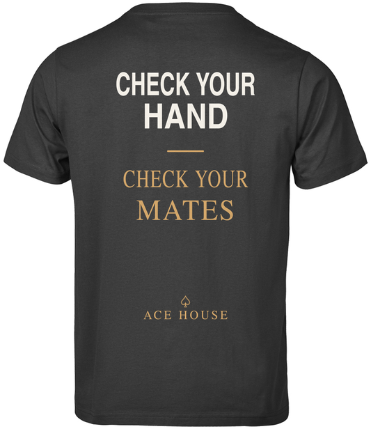 Check Your Hand. Check Your Mates. T-Shirt